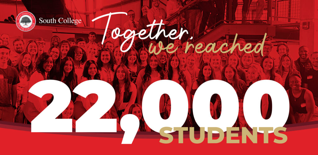 A large group of smiling students stands together. Overlaid text reads, “Together, we reached 22,000 students.” The South College logo is in the top left corner on a red background.
